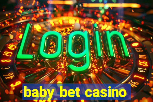 baby bet casino